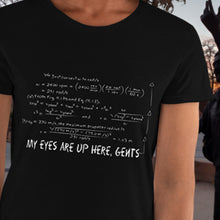 Load image into Gallery viewer, T-Shirt - My Eyes Are Up Here, Gents