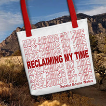 Load image into Gallery viewer, Tote Bag 15&quot; x 15&quot; Reusable Polyester Reclaiming My Time Fundraiser