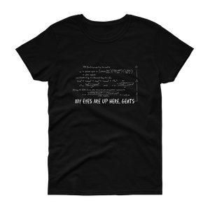 T-Shirt - My Eyes Are Up Here, Gents