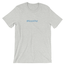Load image into Gallery viewer, T-Shirt - Not A Pet Hashtag - Aqua Ink