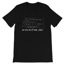 Load image into Gallery viewer, T-Shirt - My Eyes Are Up Here, Ladies