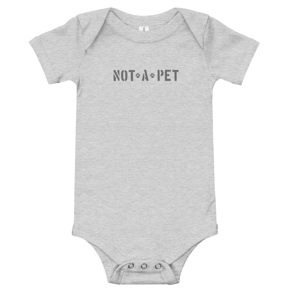 Onesies for Baby - Not A Pet