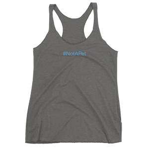 Tank Top Racerback - #NotAPet