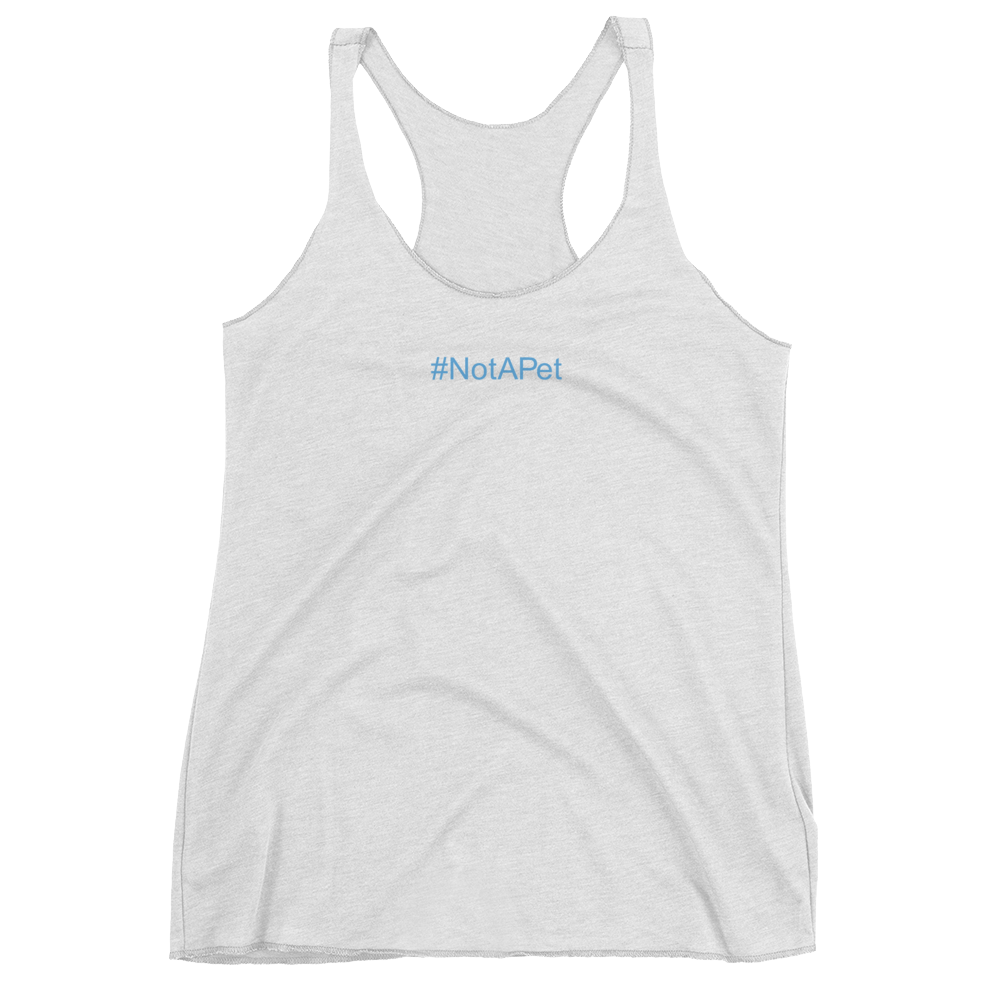 Tank Top Racerback - #NotAPet