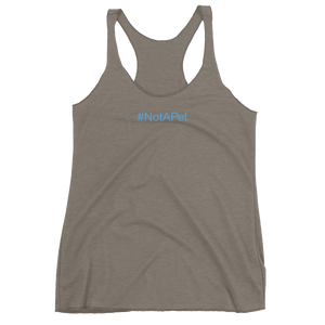 Tank Top Racerback - #NotAPet