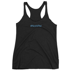 Tank Top Racerback - #NotAPet