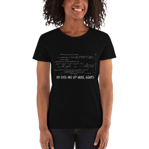 T-Shirt - My Eyes Are Up Here, Gents