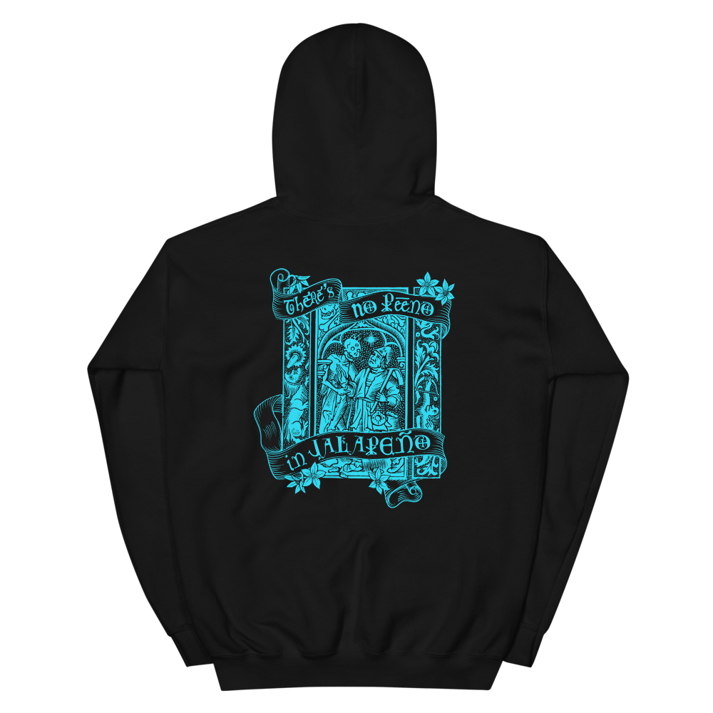 Hoodie - Design on Back - There's No Peeno in Jalapeño -  Turquoise