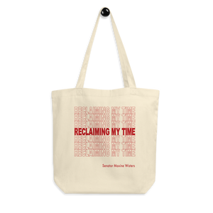Tote Bag 100% Organic Cotton Reclaiming My Time Fundraiser