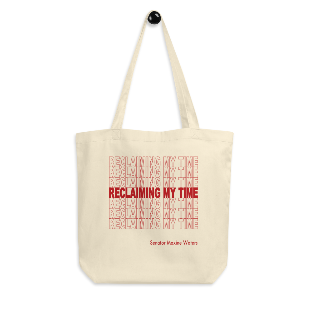 Tote Bag 100% Organic Cotton Reclaiming My Time Fundraiser