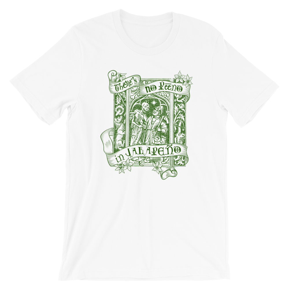T-Shirt - There's No Peeno in Jalapeno - Dark Green