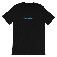 Load image into Gallery viewer, T-Shirt - Not A Pet Hashtag - Aqua Ink