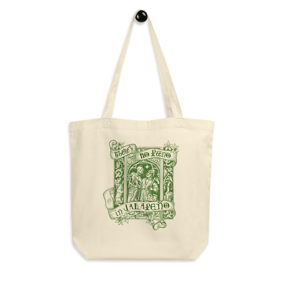 Tote - There's No Peeno in Jalapeño - Green