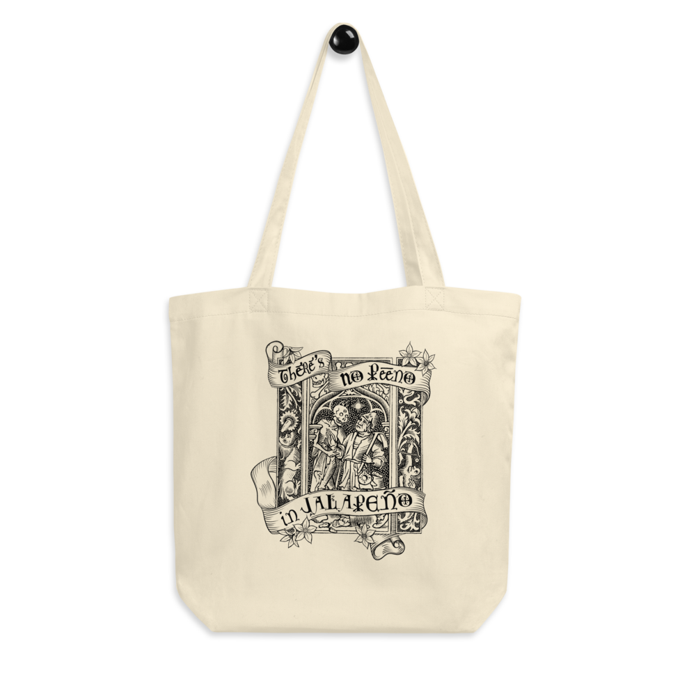 Tote Bag - There's No Peeno in Jalapeno