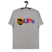 Load image into Gallery viewer, Unisex organic cotton t-shirt FedUps by MoonShine NM